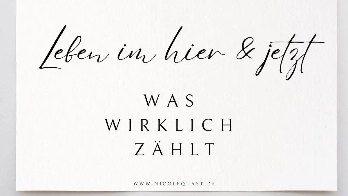 Leben im hier und jetzt