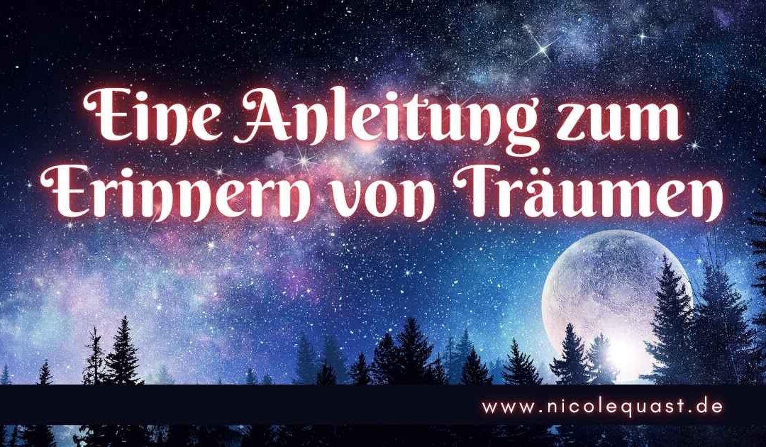 An Träume erinnern: Erinnere dich an deine Träume mit diesen 10 Schritten