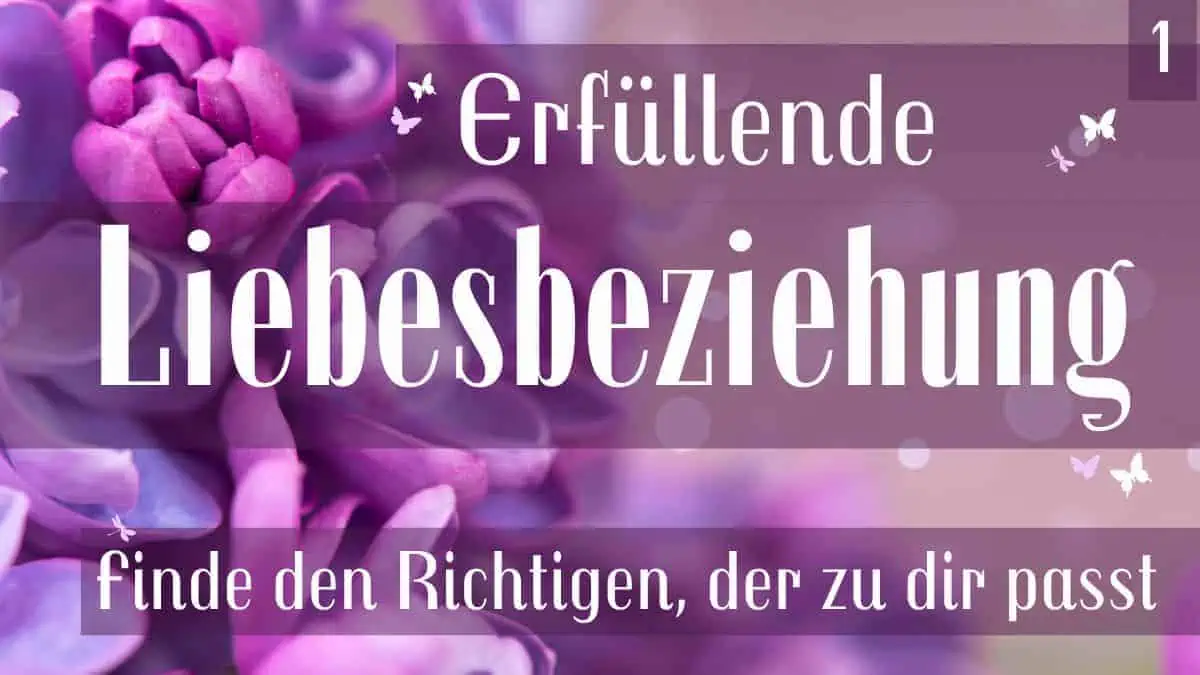Erfüllende Liebesbeziehungen